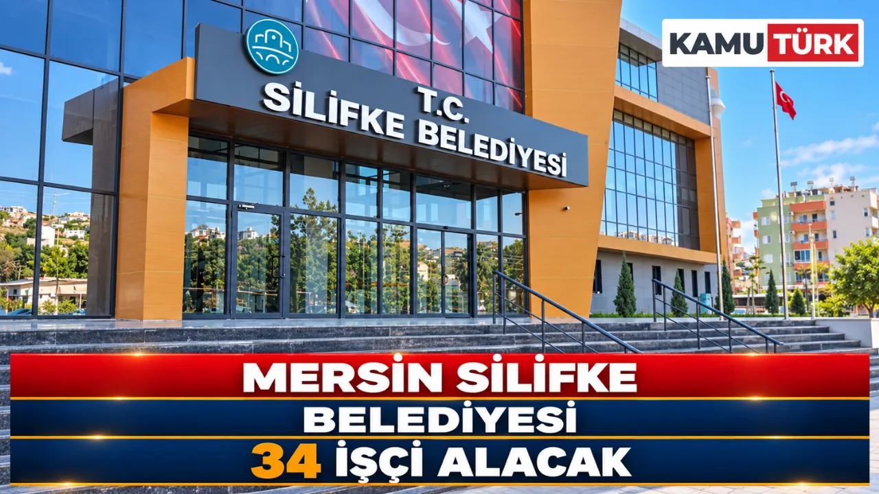 Mersin Silifke Belediyesi 34 İşçi Alacak