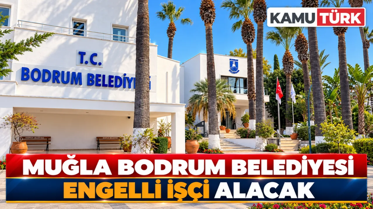 Muğla Bodrum Belediyesi Engelli İşçi Alacak