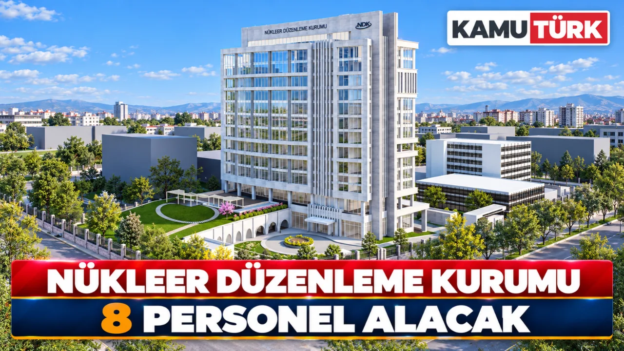Nükleer Düzenleme Kurumu 8 Personel Alacak