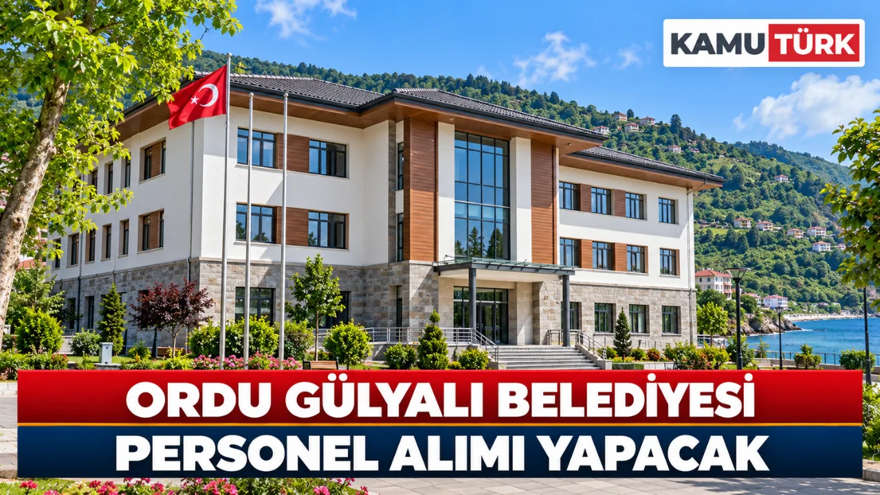 Ordu Gülyalı Belediyesi Personel Alımı Yapacak