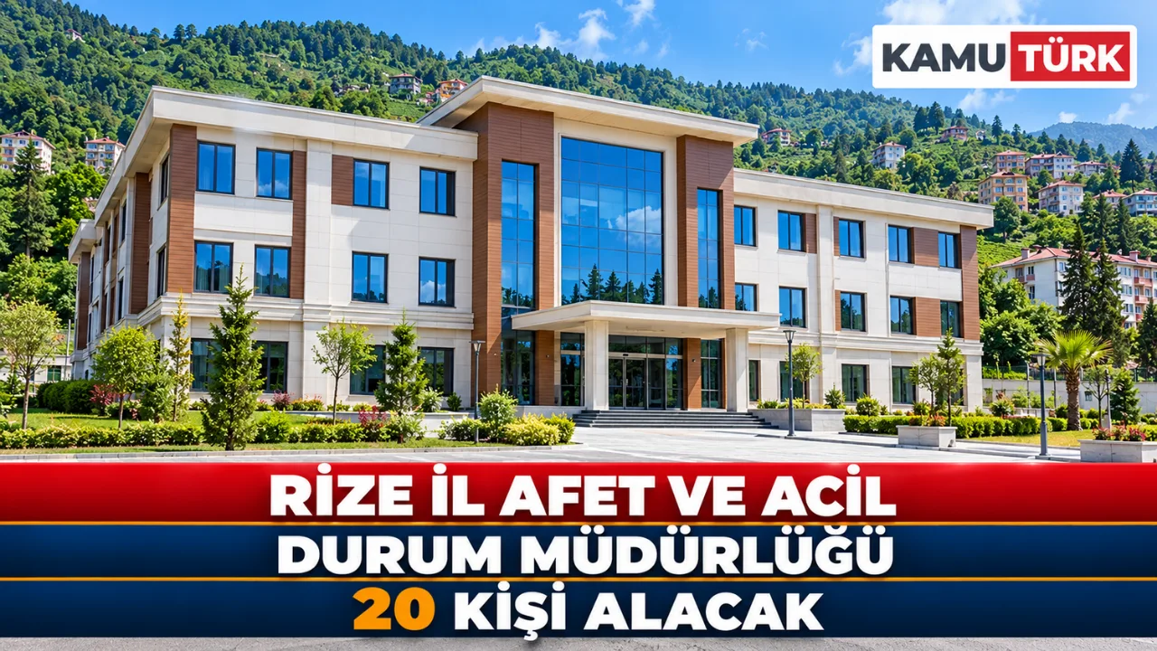 Rize İl Afet ve Acil Durum Müdürlüğü TYP Kapsamında 20 Kişi Alacak