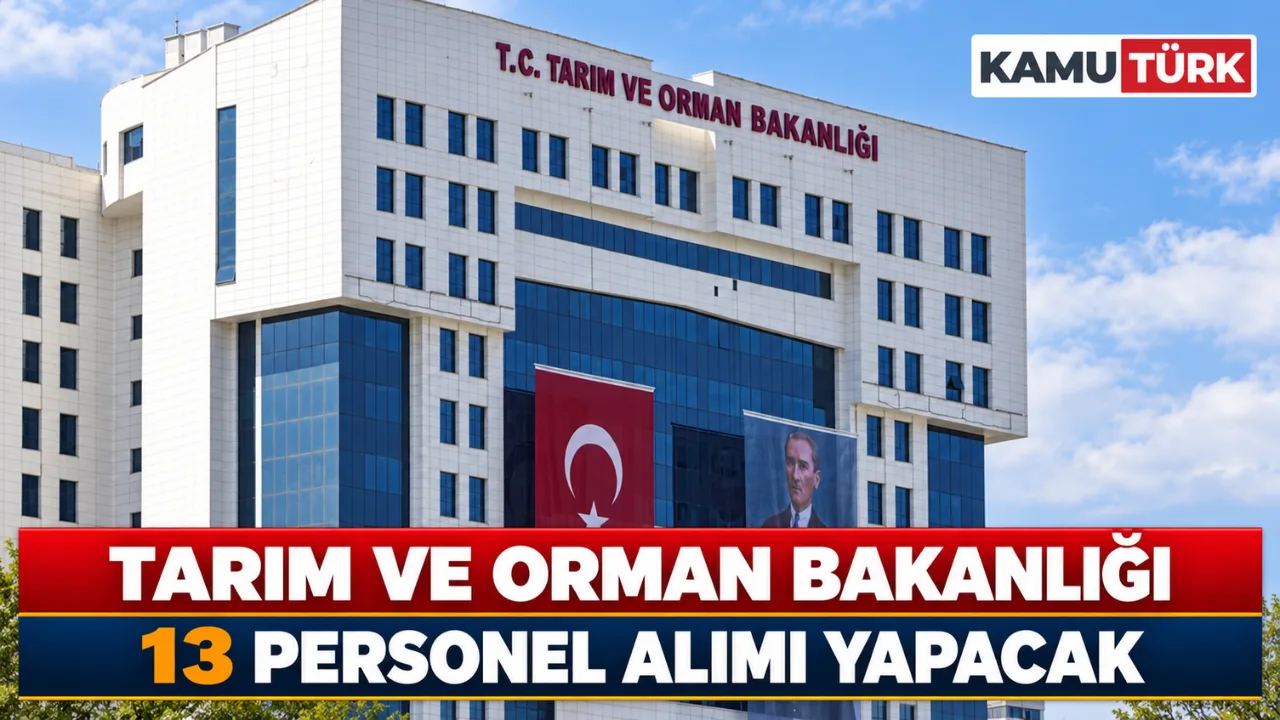 Tarım ve Orman Bakanlığı 13 Personel Alımı Yapacak