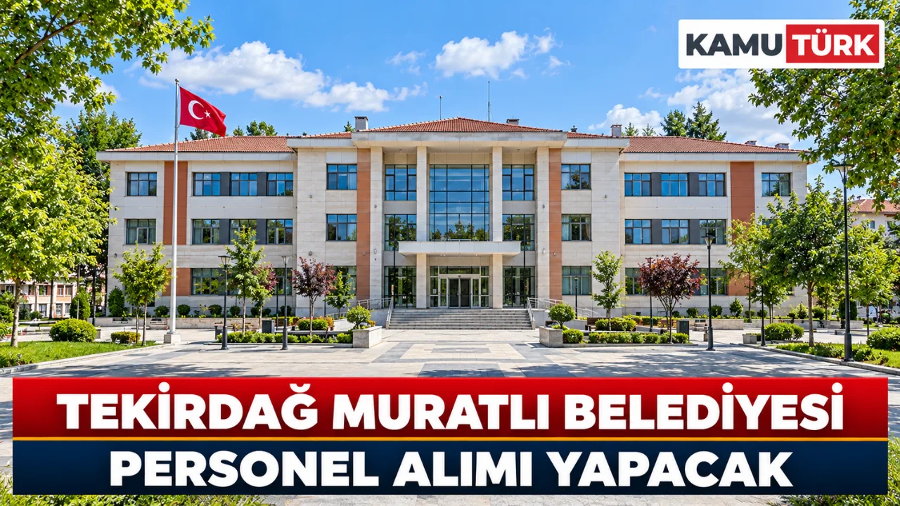 Tekirdağ Muratlı Belediyesi Personel Alımı Yapacak