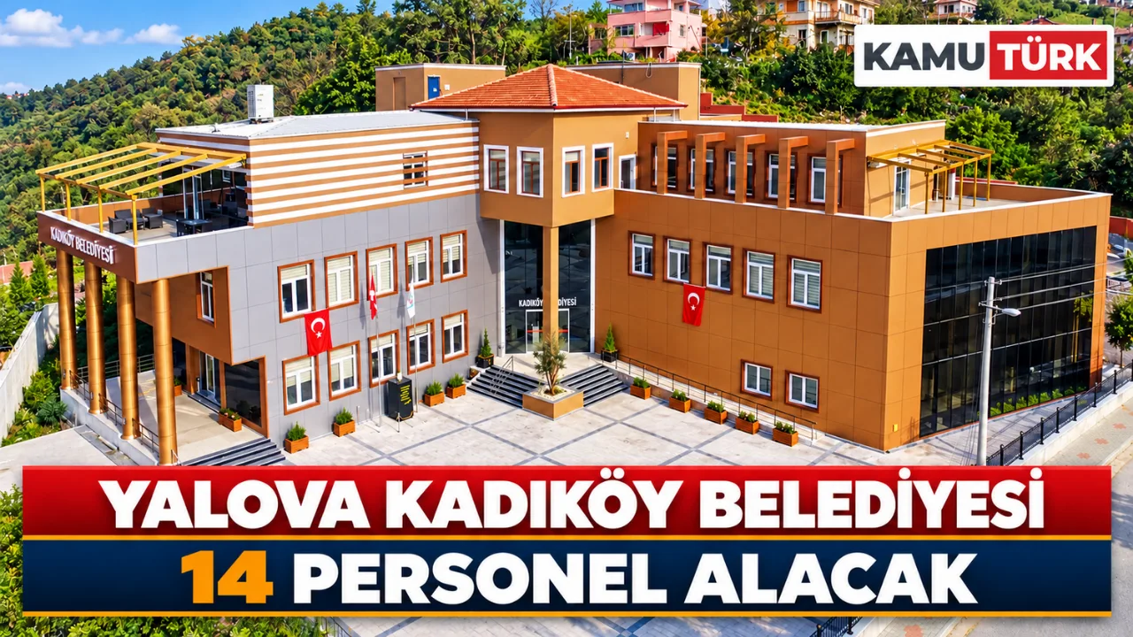 Yalova Kadıköy Belediyesi 14 Personel Alacak
