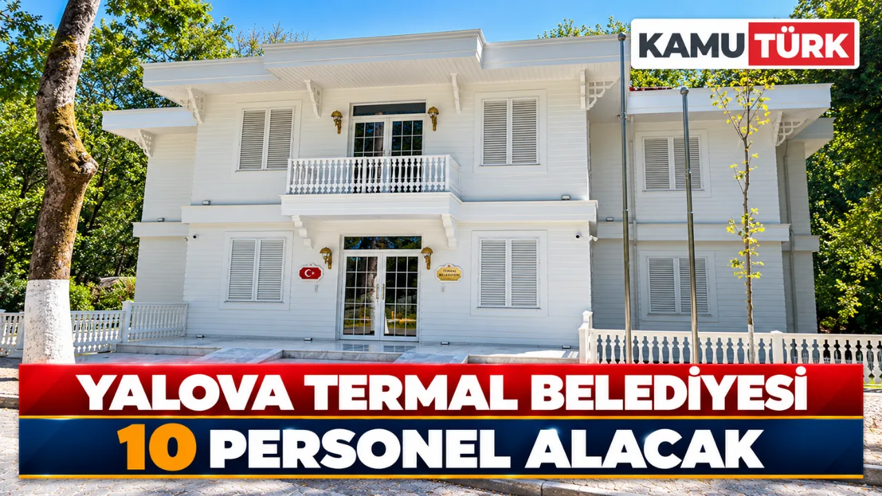 Yalova Termal Belediyesi 10 Personel Alacak