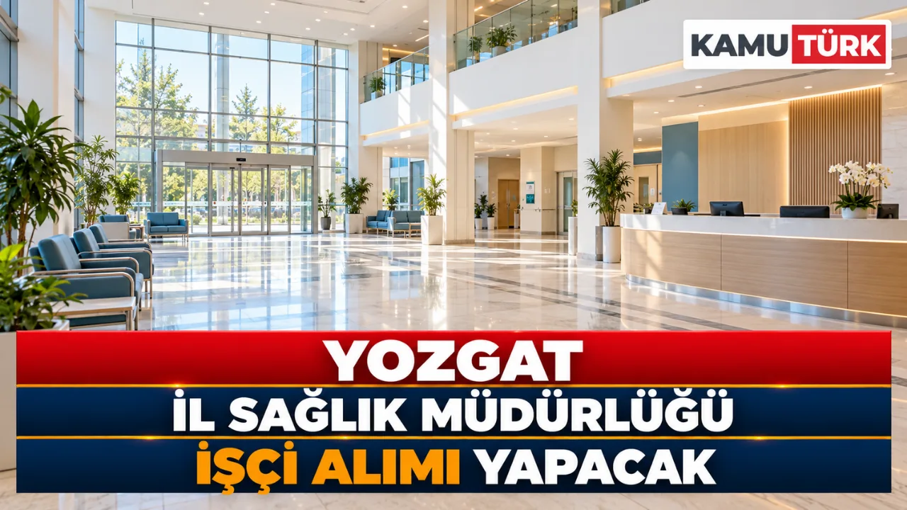 Yozgat İl Sağlık Müdürlüğü İşçi Alımı Yapacak